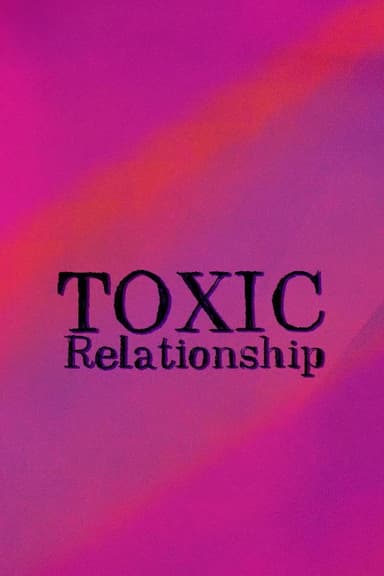 Toxic Relationships poster