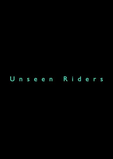 Unseen Riders poster