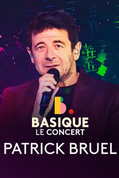 Patrick Bruel - Basique, le concert poster