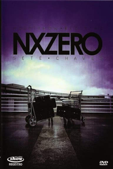 Multishow Registro: NX Zero - Sete Chaves poster