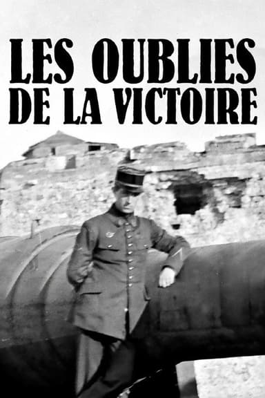 Les Oubliés de la victoire - L'Odyssée des soldats d'Orient poster