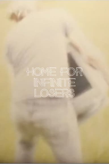 Home For Infinite Losers poster
