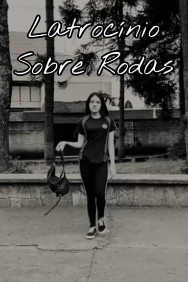 Latrocínio Sobre Rodas poster