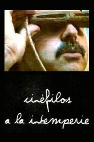 Cinéfilos a la intemperie poster
