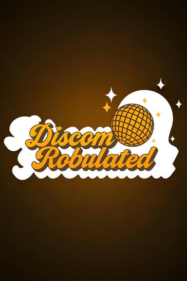 DiscomRobulated poster
