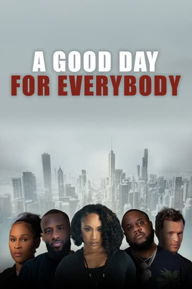 A Good Day for Everybody poster