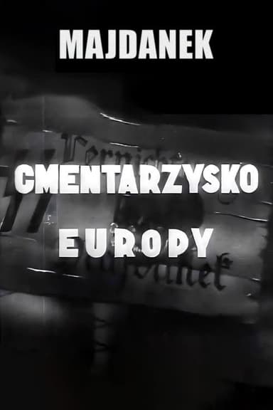 Majdanek - Cemetery of Europe poster