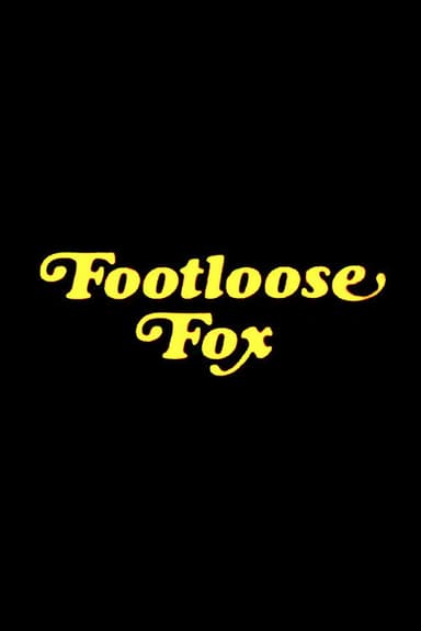 The Footloose Fox poster