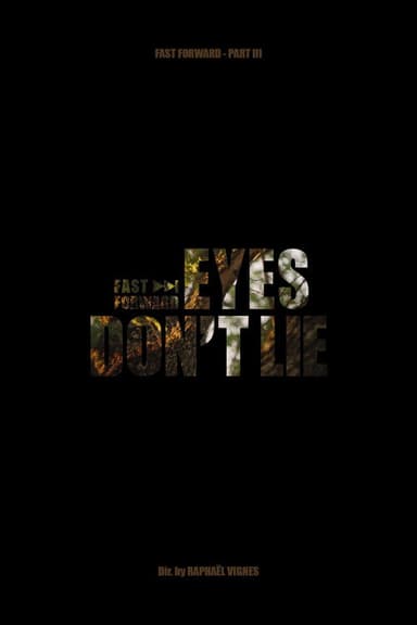 Eyes don't Lie - Fast Forward Pt.3 poster