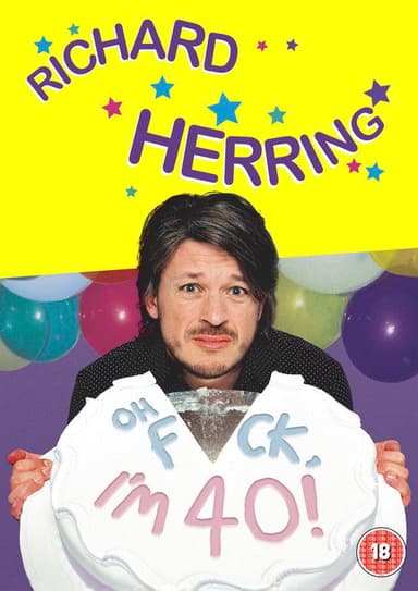 Richard Herring: Oh Fuck, I'm 40! poster