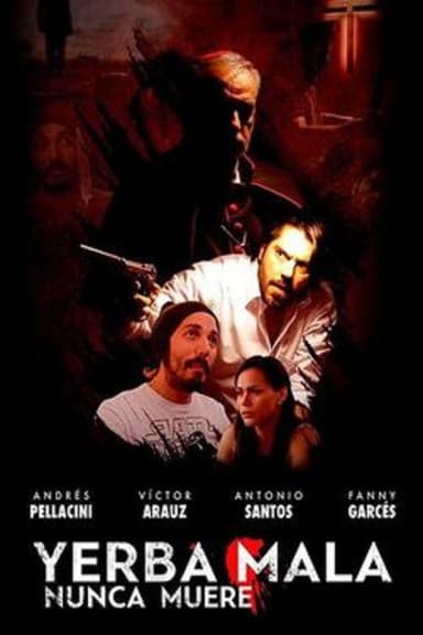 Yerba mala nunca muere poster