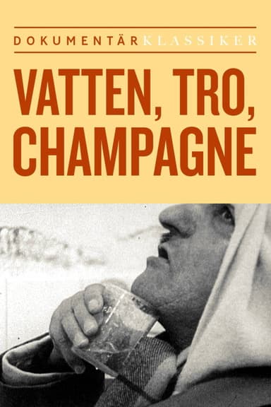 Vatten, tro, champagne poster