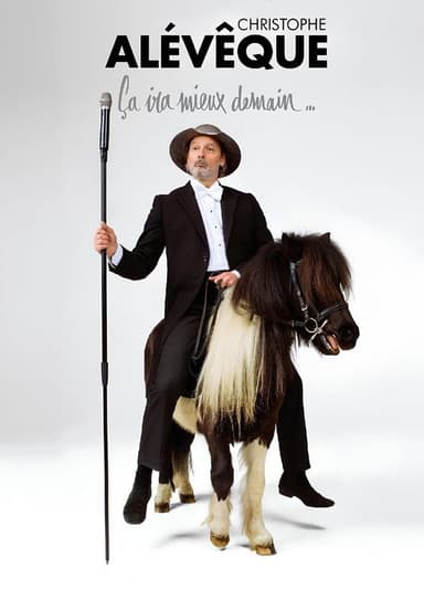 Christophe Alévêque : Ça ira mieux demain poster