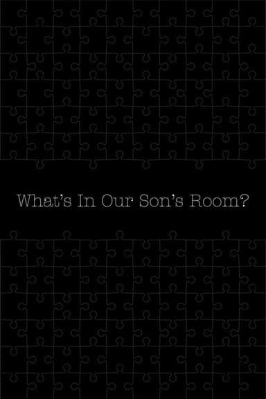 What's in Our Son's Room? poster