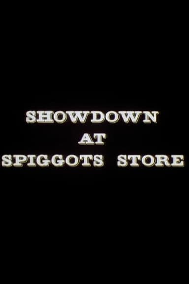 Showdown at Spiggots Store poster