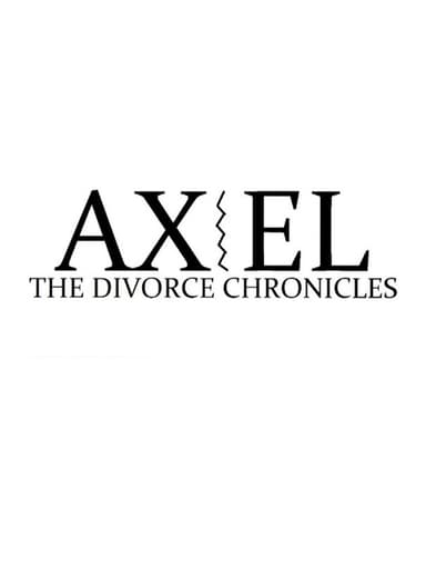 Axel: The Divorce Chronicles poster