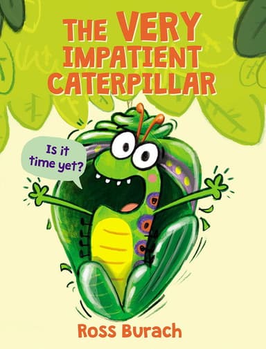 The Very Impatient Caterpillar poster