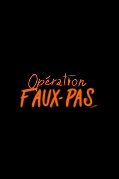 Opération Faux-Pas poster