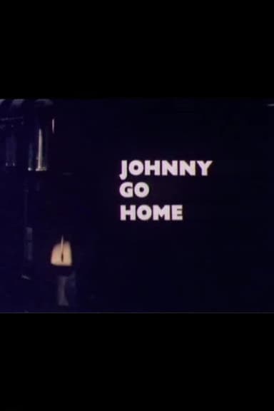 Johnny Go Home poster
