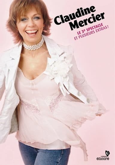 Claudine Mercier: Le 3ieme Spectacle poster