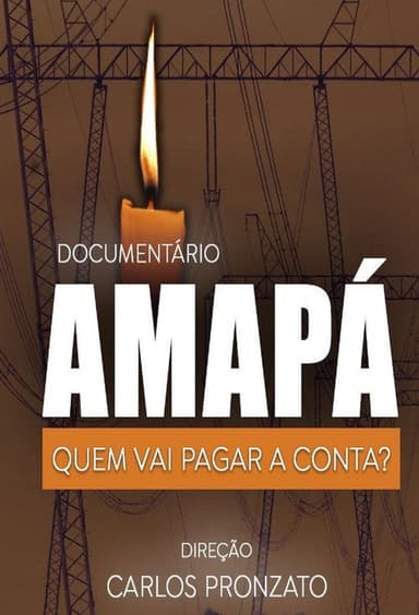 Amapá, Quem Vai Pagar a Conta? poster