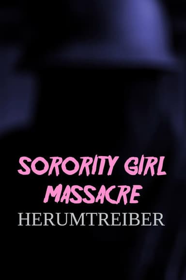 Sorority Girl Massacre: Herumtreiber poster