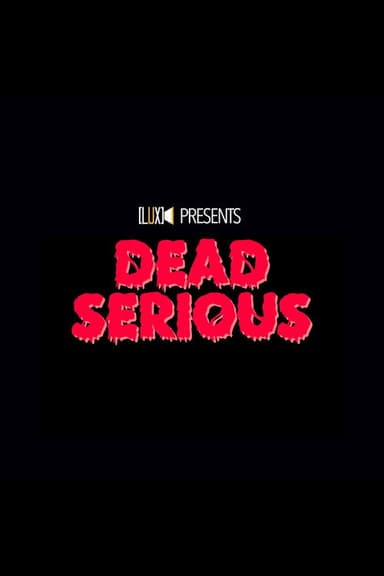 Dead Serious poster