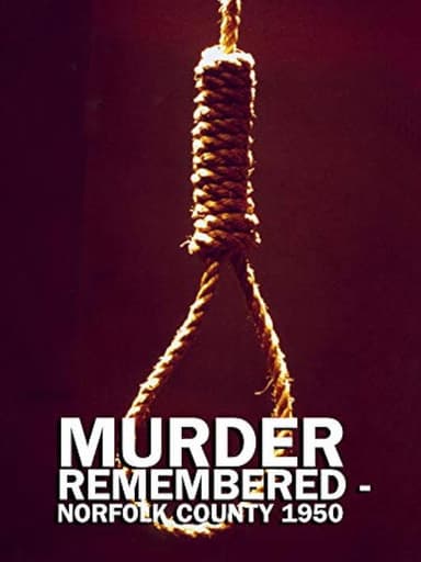 Murder Remembered - Norfolk County 1950. poster