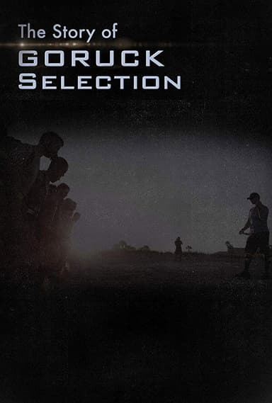 The Story of GORUCK Selection poster