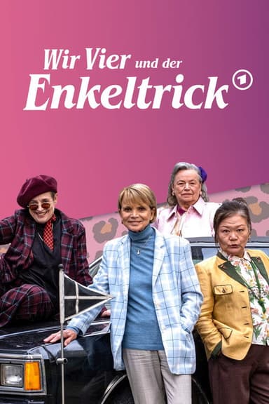 Wir Vier und der Enkeltrick poster