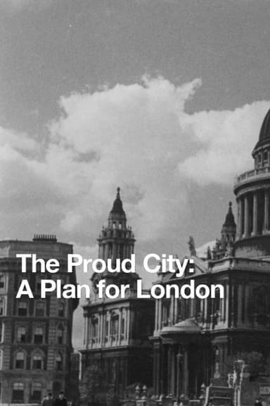 The Proud City: A Plan for London poster