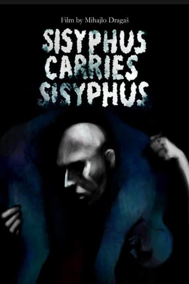 Sisyphus Carries Sisyphus poster