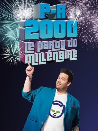 P-A 2000 : Le party du millénaire poster