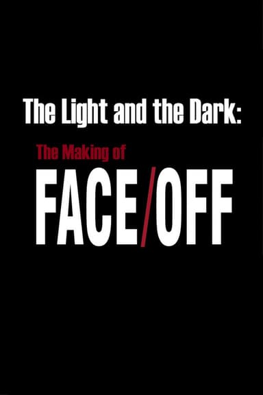 The Light and the Dark: The Making of 'Face/Off' poster