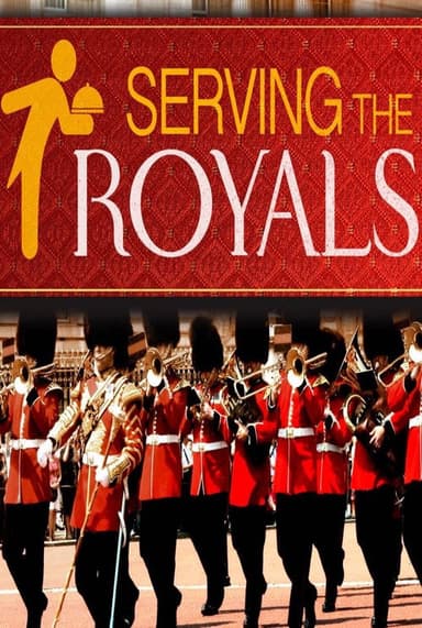 Serving The Royals: Inside The Firm poster