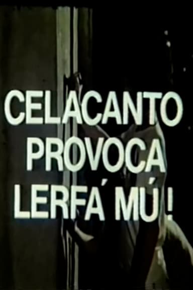 Celacanto Provoca Lerfá Mú! poster