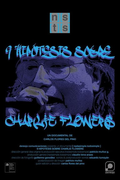 Nine Hypotheses about Charlie Flowers poster