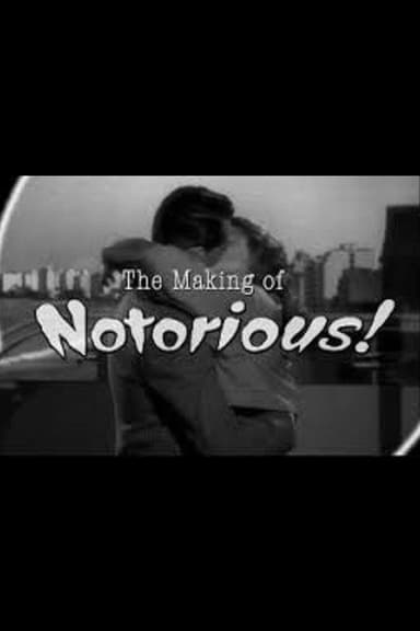 The Ultimate Romance: The Making of 'Notorious' poster