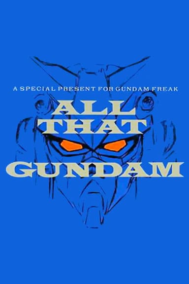 All That Gundam poster