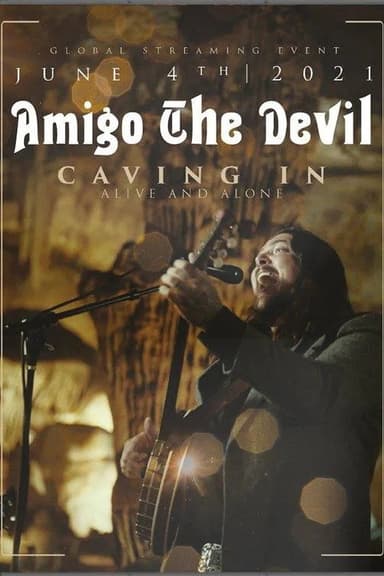 Amigo the Devil ─ Caving In: Alive and Alone poster