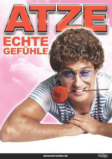 Atze Schröder - Echte Gefühle poster