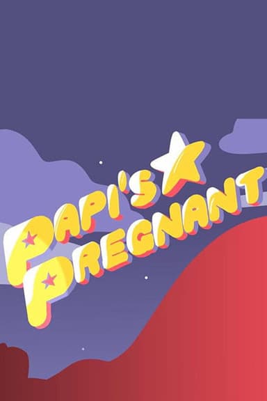 Papi's Pregnant poster
