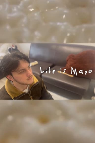 Life Is Mayo poster