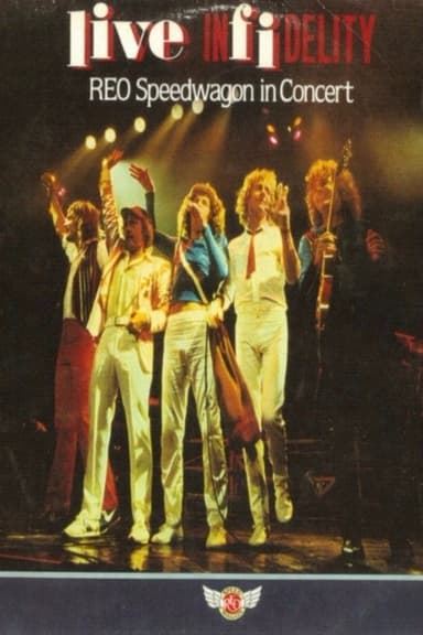 REO Speedwagon - Live Infidelity poster