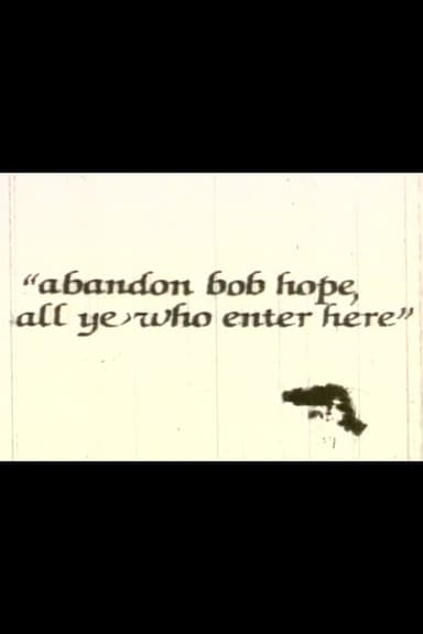 Abandon Bob Hope, All Ye Who Enter Here poster