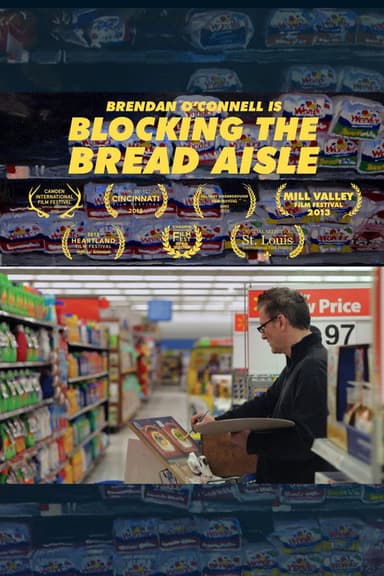 Brendan O’Connell Is Blocking the Bread Aisle poster