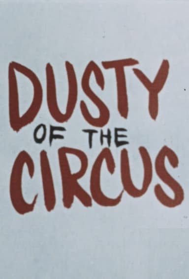 Dusty of the Circus poster
