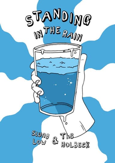 Standing in the Rain: Slung Low & The Holbeck poster