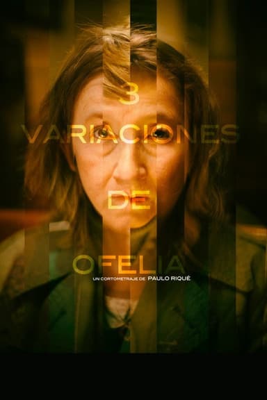 3 Variations on Ofelia poster