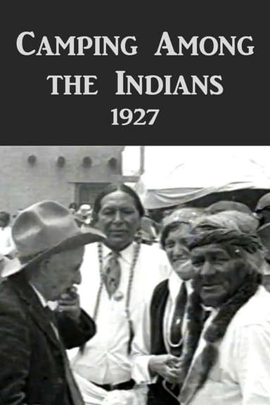 Camping Among the Indians poster